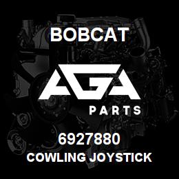 6927880 Bobcat COWLING JOYSTICK | AGA Parts