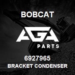 6927965 Bobcat BRACKET CONDENSER | AGA Parts