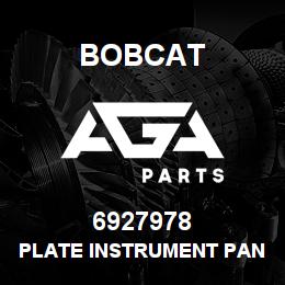 6927978 Bobcat PLATE INSTRUMENT PANEL | AGA Parts