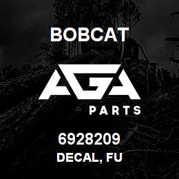 6928209 Bobcat DECAL, FU | AGA Parts