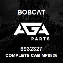 6932327 Bobcat COMPLETE CAB MF8926 | AGA Parts