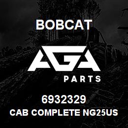 6932329 Bobcat CAB COMPLETE NG25US | AGA Parts
