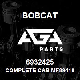 6932425 Bobcat COMPLETE CAB MF89410 | AGA Parts