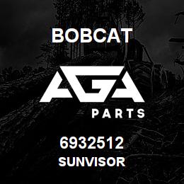6932512 Bobcat SUNVISOR | AGA Parts