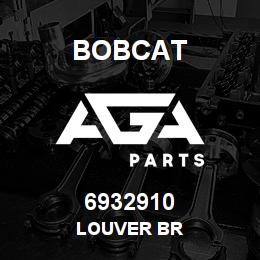 6932910 Bobcat LOUVER BR | AGA Parts