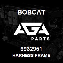 6932951 Bobcat HARNESS FRAME | AGA Parts