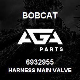 6932955 Bobcat HARNESS MAIN VALVE | AGA Parts