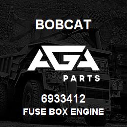 6933412 Bobcat FUSE BOX ENGINE | AGA Parts