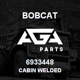 6933448 Bobcat CABIN WELDED | AGA Parts