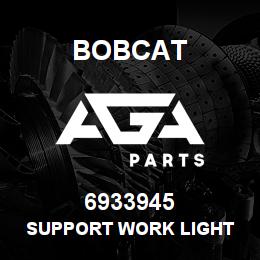6933945 Bobcat SUPPORT WORK LIGHT | AGA Parts