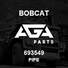 693549 Bobcat PIPE | AGA Parts