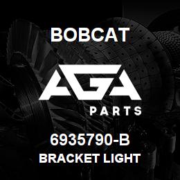 6935790-B Bobcat BRACKET LIGHT | AGA Parts