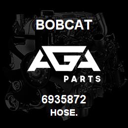 6935872 Bobcat HOSE. | AGA Parts
