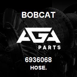 6936068 Bobcat HOSE. | AGA Parts