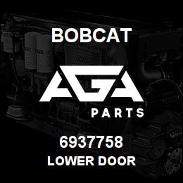 6937758 Bobcat LOWER DOOR | AGA Parts