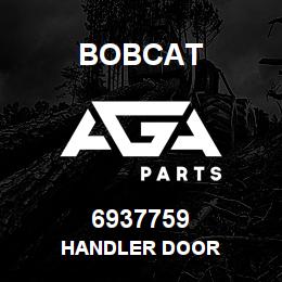 6937759 Bobcat HANDLER DOOR | AGA Parts