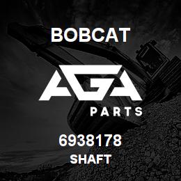 6938178 Bobcat SHAFT | AGA Parts