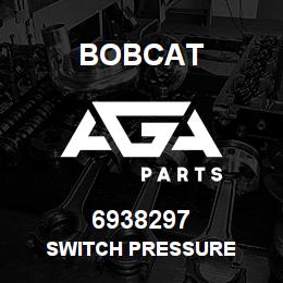 6938297 Bobcat SWITCH PRESSURE | AGA Parts
