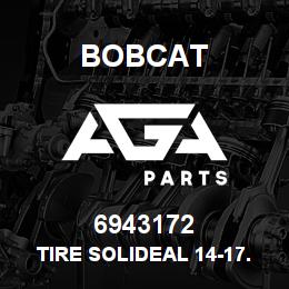 6943172 Bobcat TIRE SOLIDEAL 14-17.5/14PR | AGA Parts