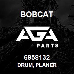 6958132 Bobcat DRUM, PLANER | AGA Parts