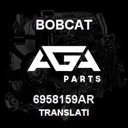 6958159AR Bobcat TRANSLATI | AGA Parts