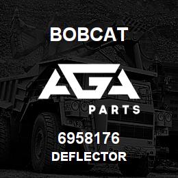 6958176 Bobcat DEFLECTOR | AGA Parts