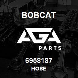 6958187 Bobcat HOSE | AGA Parts