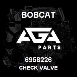 6958226 Bobcat CHECK VALVE | AGA Parts