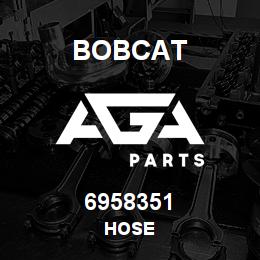 6958351 Bobcat HOSE | AGA Parts