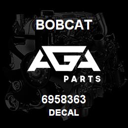 6958363 Bobcat DECAL | AGA Parts