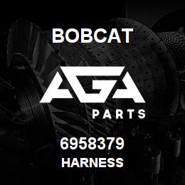 6958379 Bobcat HARNESS | AGA Parts