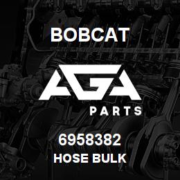 6958382 Bobcat HOSE BULK | AGA Parts