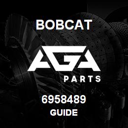 6958489 Bobcat GUIDE | AGA Parts