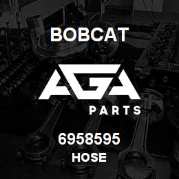 6958595 Bobcat HOSE | AGA Parts
