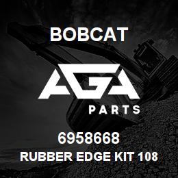 6958668 Bobcat RUBBER EDGE KIT 108 IN.CH | AGA Parts