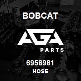6958981 Bobcat HOSE | AGA Parts