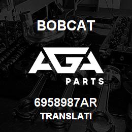 6958987AR Bobcat TRANSLATI | AGA Parts