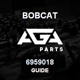 6959018 Bobcat GUIDE | AGA Parts