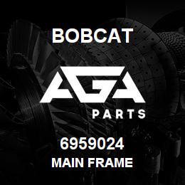 6959024 Bobcat MAIN FRAME | AGA Parts