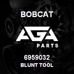 6959032 Bobcat BLUNT TOOL | AGA Parts