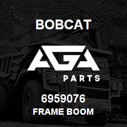 6959076 Bobcat FRAME BOOM | AGA Parts