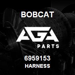 6959153 Bobcat HARNESS | AGA Parts