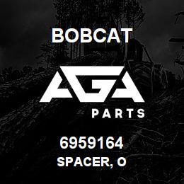 6959164 Bobcat SPACER, O | AGA Parts