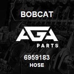 6959183 Bobcat HOSE | AGA Parts