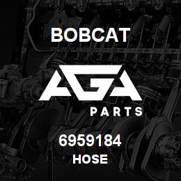 6959184 Bobcat HOSE | AGA Parts