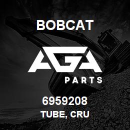 6959208 Bobcat TUBE, CRU | AGA Parts