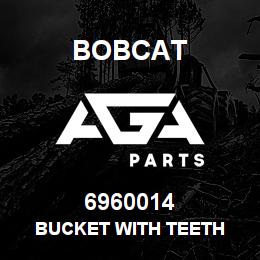 6960014 Bobcat BUCKET WITH TEETH | AGA Parts