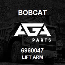 6960047 Bobcat LIFT ARM | AGA Parts