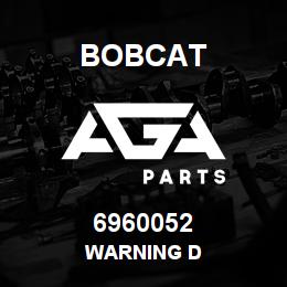 6960052 Bobcat WARNING D | AGA Parts
