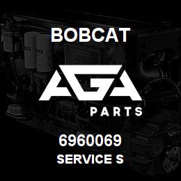 6960069 Bobcat SERVICE S | AGA Parts